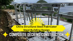 How to Properly Apply Composite Metal Decking？ Steel Building Construction